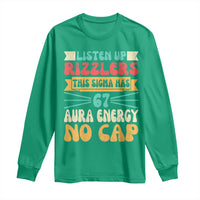 Listen Up Rizzlers This Sigma Has 67 Aura Energy Six Seven Long Sleeve Shirt - Wonder Print Shop