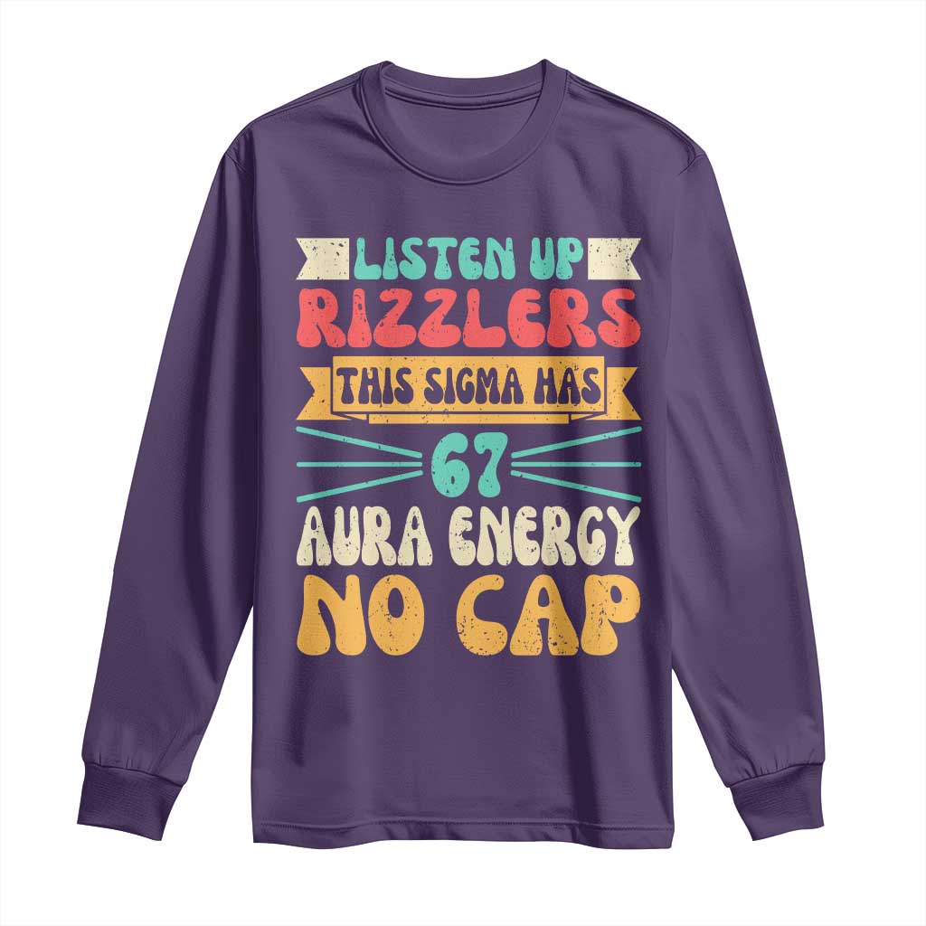 Listen Up Rizzlers This Sigma Has 67 Aura Energy Six Seven Long Sleeve Shirt - Wonder Print Shop