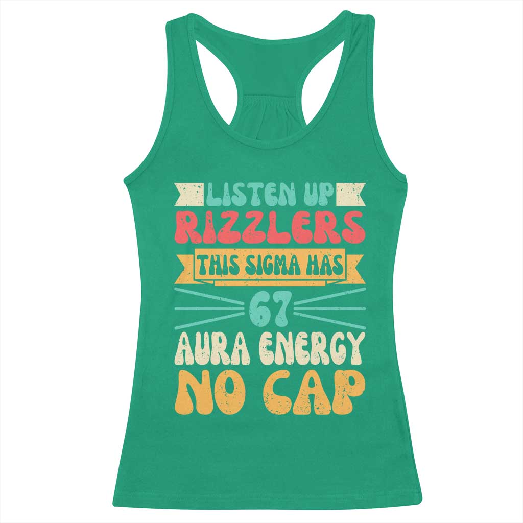 Listen Up Rizzlers This Sigma Has 67 Aura Energy Six Seven Racerback Tank Top - Wonder Print Shop