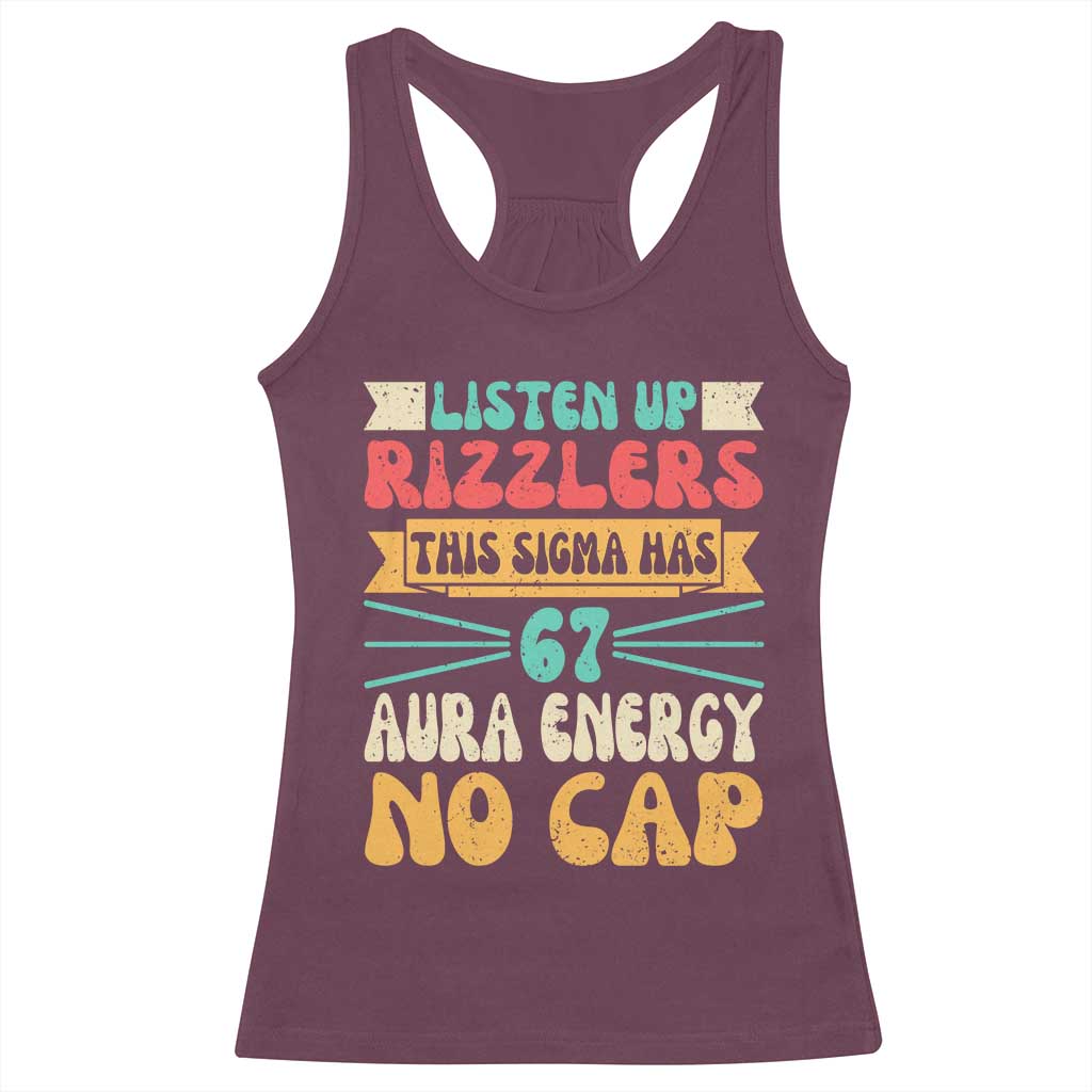 Listen Up Rizzlers This Sigma Has 67 Aura Energy Six Seven Racerback Tank Top - Wonder Print Shop
