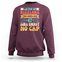 Listen Up Rizzlers This Sigma Has 67 Aura Energy Six Seven Sweatshirt - Wonder Print Shop