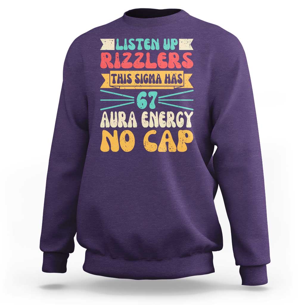 Listen Up Rizzlers This Sigma Has 67 Aura Energy Six Seven Sweatshirt - Wonder Print Shop