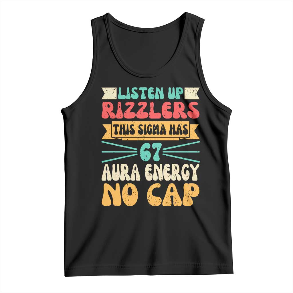 Listen Up Rizzlers This Sigma Has 67 Aura Energy Six Seven Tank Top - Wonder Print Shop