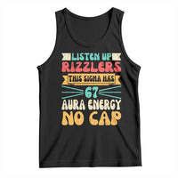 Listen Up Rizzlers This Sigma Has 67 Aura Energy Six Seven Tank Top - Wonder Print Shop