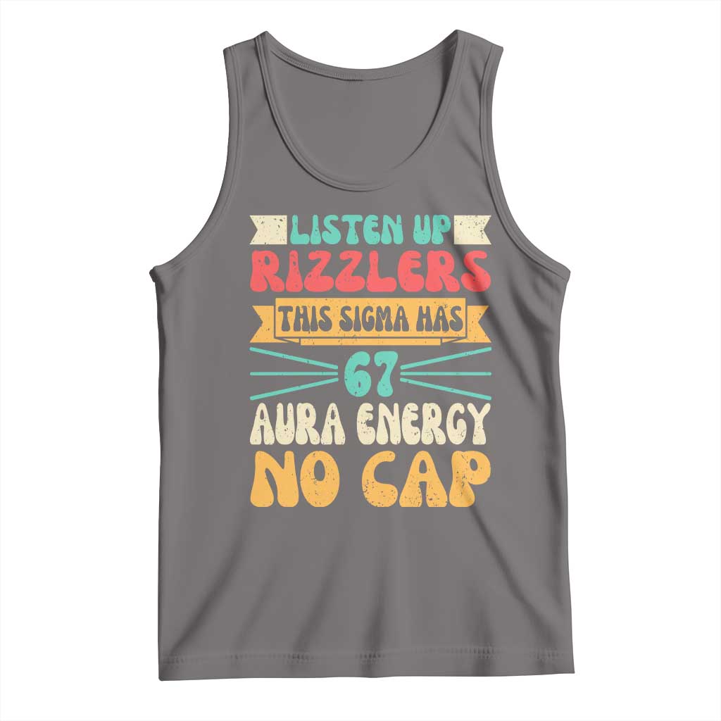 Listen Up Rizzlers This Sigma Has 67 Aura Energy Six Seven Tank Top - Wonder Print Shop