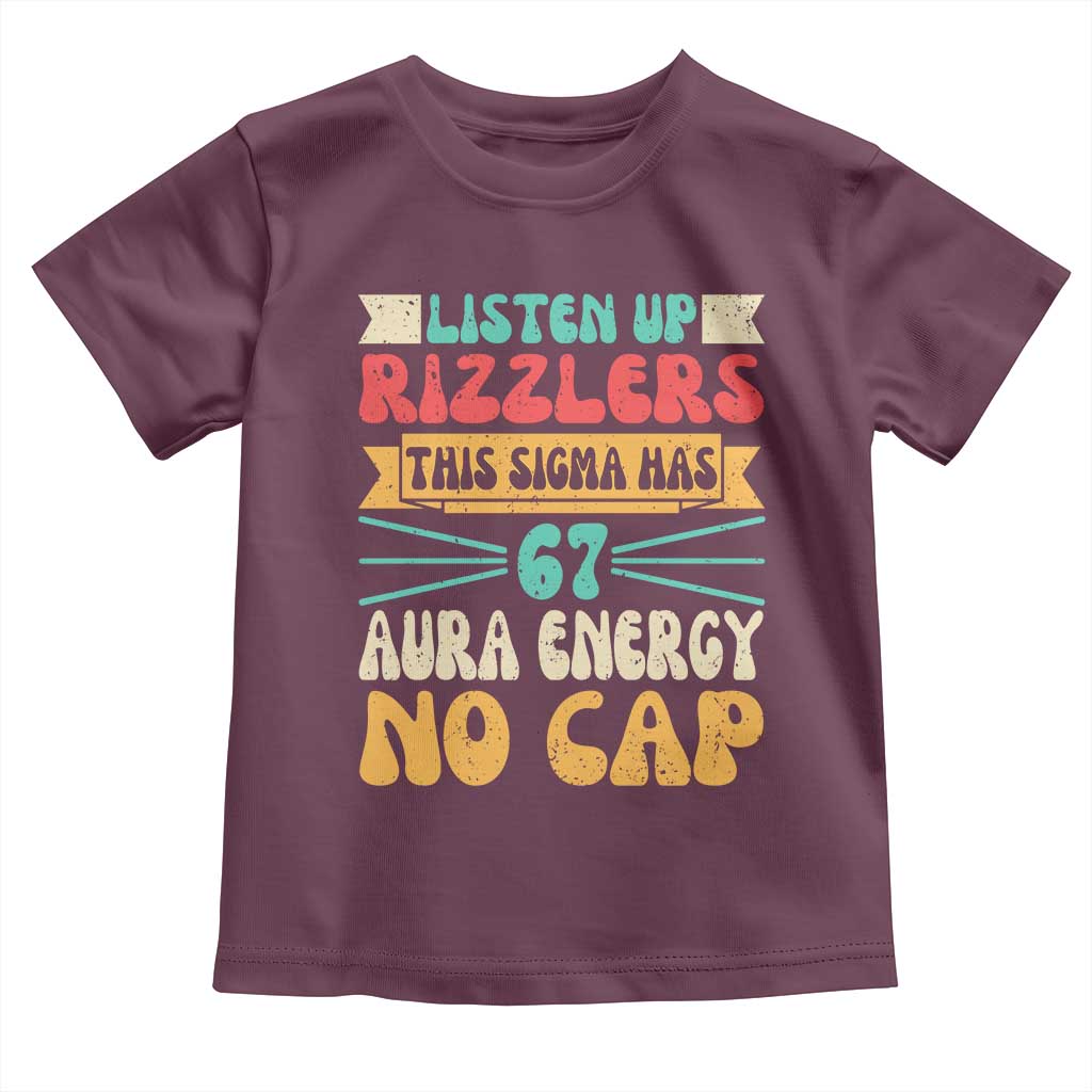 Listen Up Rizzlers This Sigma Has 67 Aura Energy Six Seven Toddler T Shirt - Wonder Print Shop