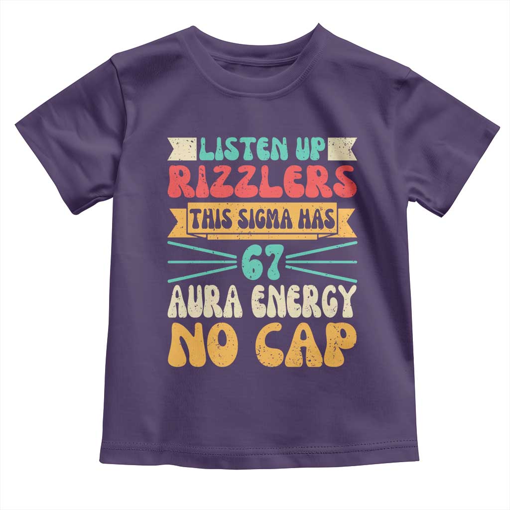 Listen Up Rizzlers This Sigma Has 67 Aura Energy Six Seven Toddler T Shirt - Wonder Print Shop