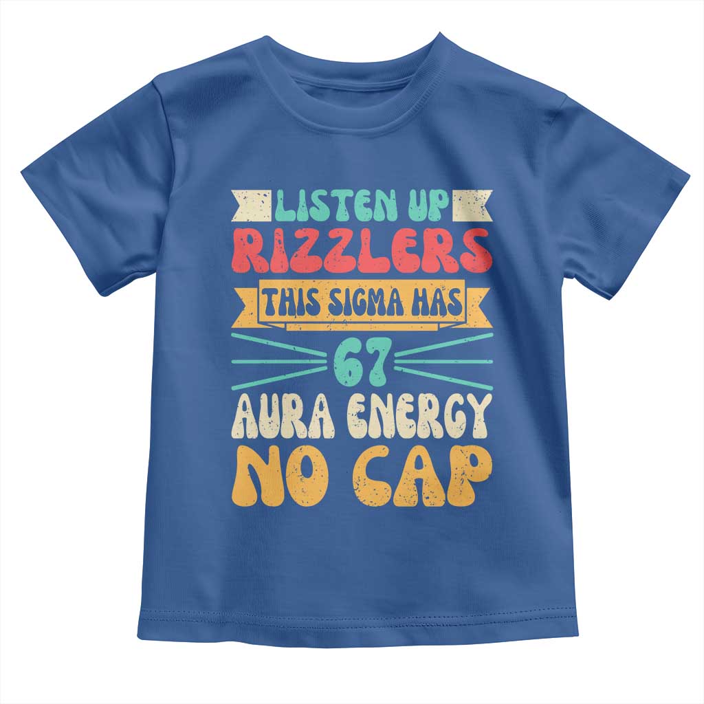 Listen Up Rizzlers This Sigma Has 67 Aura Energy Six Seven Toddler T Shirt - Wonder Print Shop