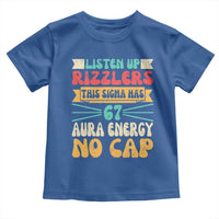 Listen Up Rizzlers This Sigma Has 67 Aura Energy Six Seven Toddler T Shirt - Wonder Print Shop