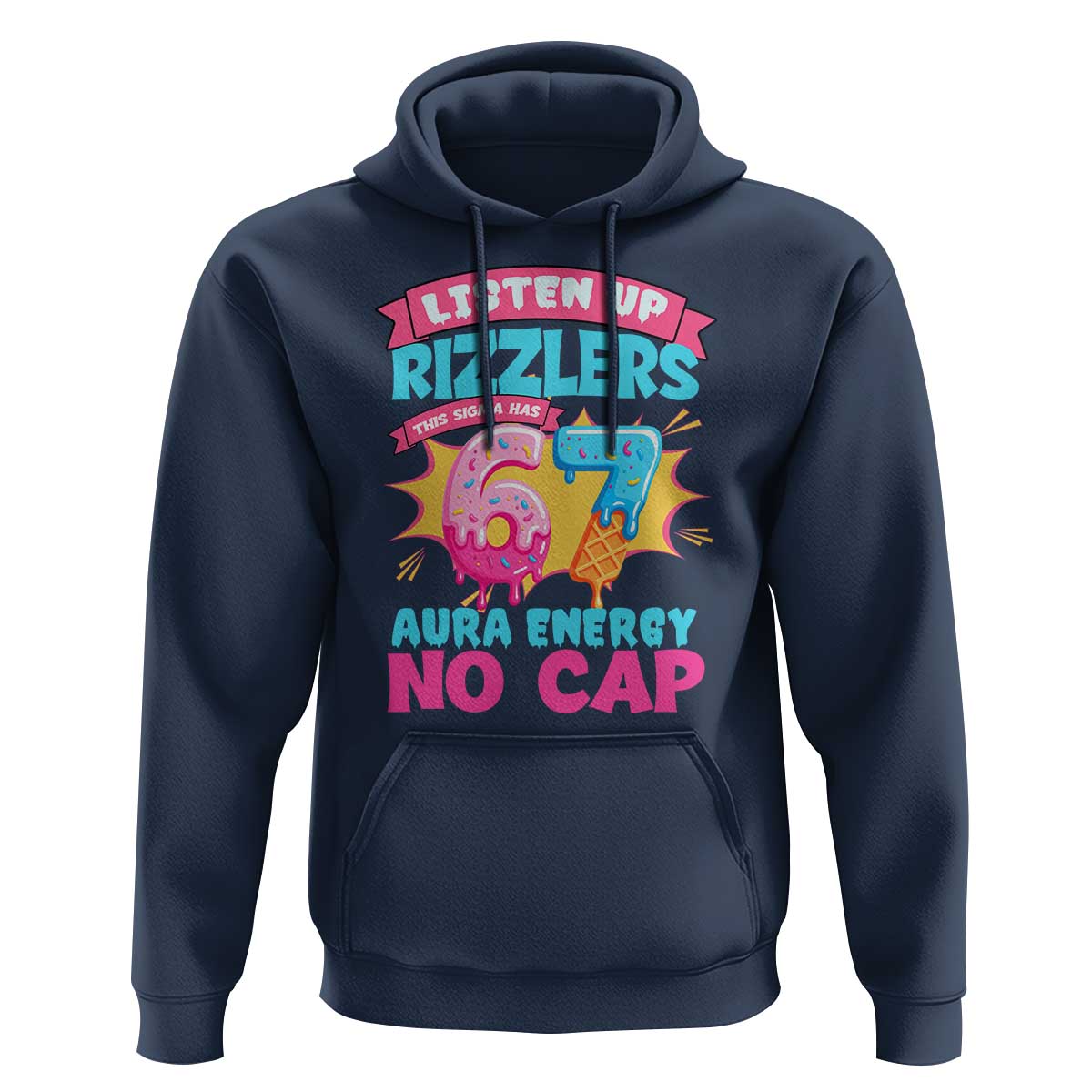 Listen Up Rizzlers This Sigma Has 67 Aura Energy Six Seven Hoodie Baseball Drip Number 67 - Wonder Print Shop