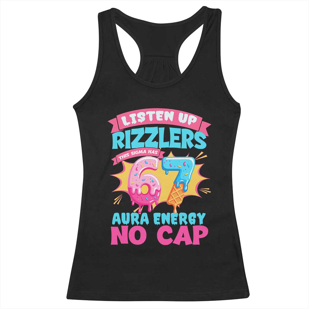 Listen Up Rizzlers This Sigma Has 67 Aura Energy Six Seven Racerback Tank Top Baseball Drip Number 67 - Wonder Print Shop