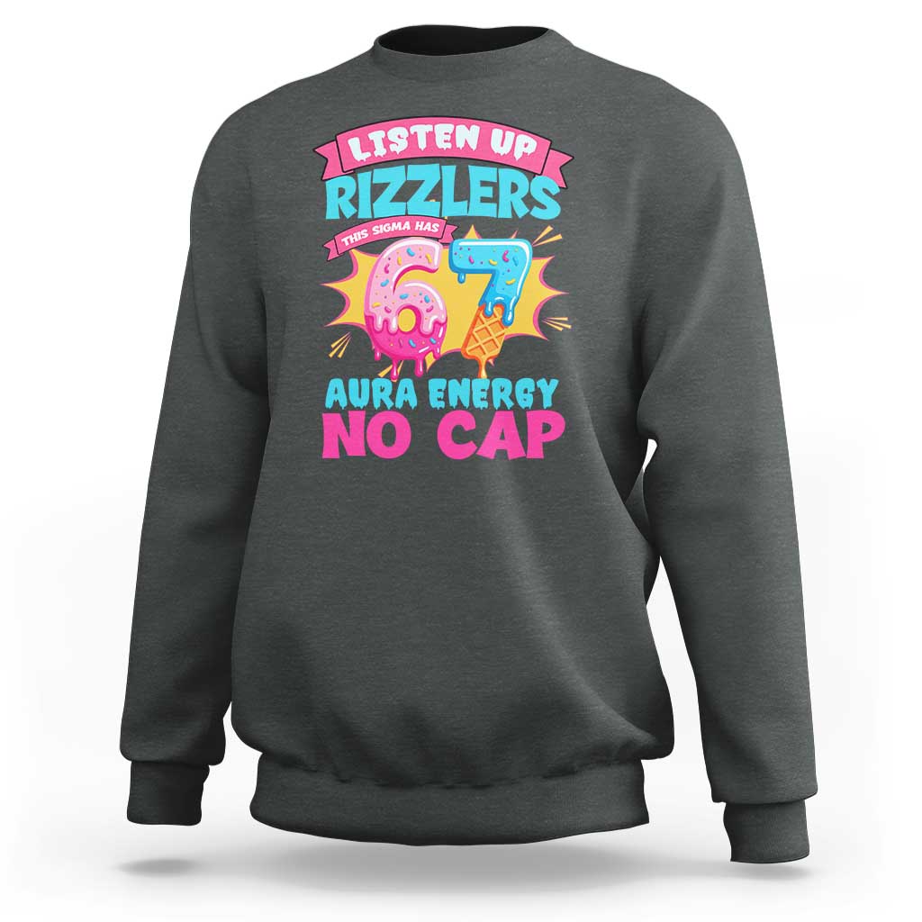 Listen Up Rizzlers This Sigma Has 67 Aura Energy Six Seven Sweatshirt Baseball Drip Number 67 - Wonder Print Shop