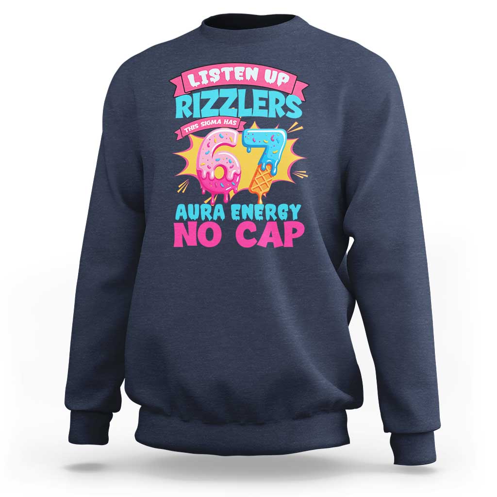 Listen Up Rizzlers This Sigma Has 67 Aura Energy Six Seven Sweatshirt Baseball Drip Number 67 - Wonder Print Shop
