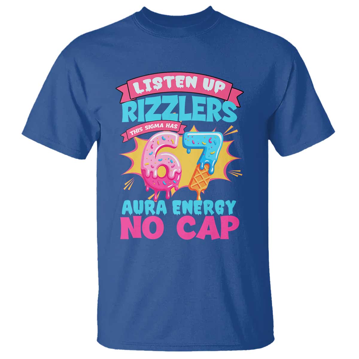 Listen Up Rizzlers This Sigma Has 67 Aura Energy Six Seven T Shirt Baseball Drip Number 67 - Wonder Print Shop