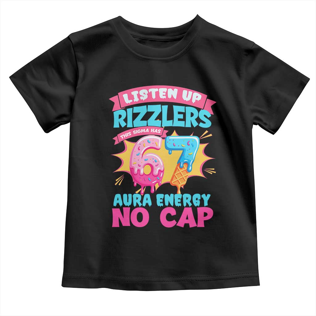 Listen Up Rizzlers This Sigma Has 67 Aura Energy Six Seven Toddler T Shirt Baseball Drip Number 67 - Wonder Print Shop