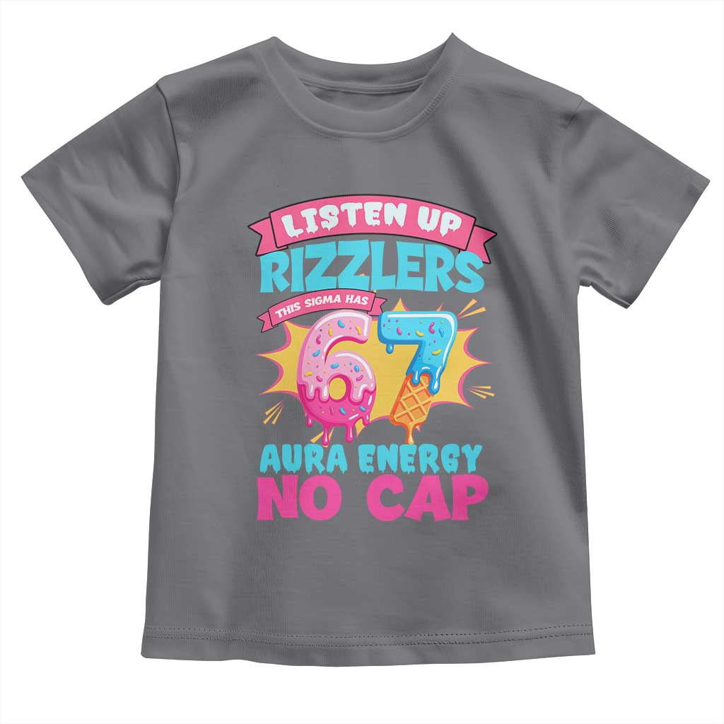 Listen Up Rizzlers This Sigma Has 67 Aura Energy Six Seven Toddler T Shirt Baseball Drip Number 67 - Wonder Print Shop