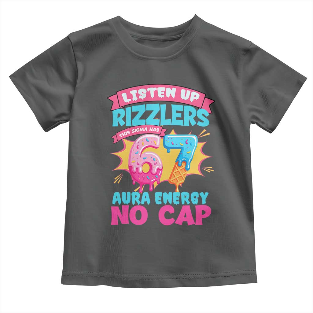 Listen Up Rizzlers This Sigma Has 67 Aura Energy Six Seven Toddler T Shirt Baseball Drip Number 67 - Wonder Print Shop