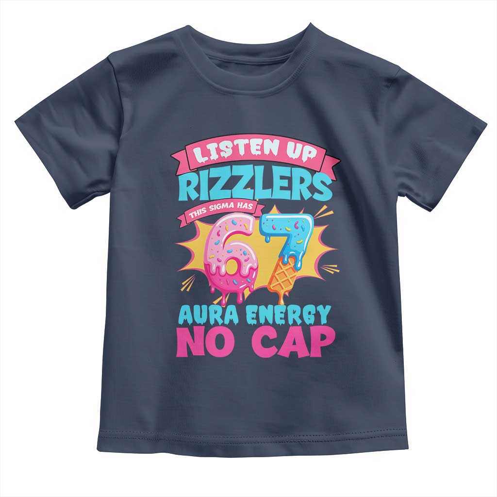 Listen Up Rizzlers This Sigma Has 67 Aura Energy Six Seven Toddler T Shirt Baseball Drip Number 67 - Wonder Print Shop