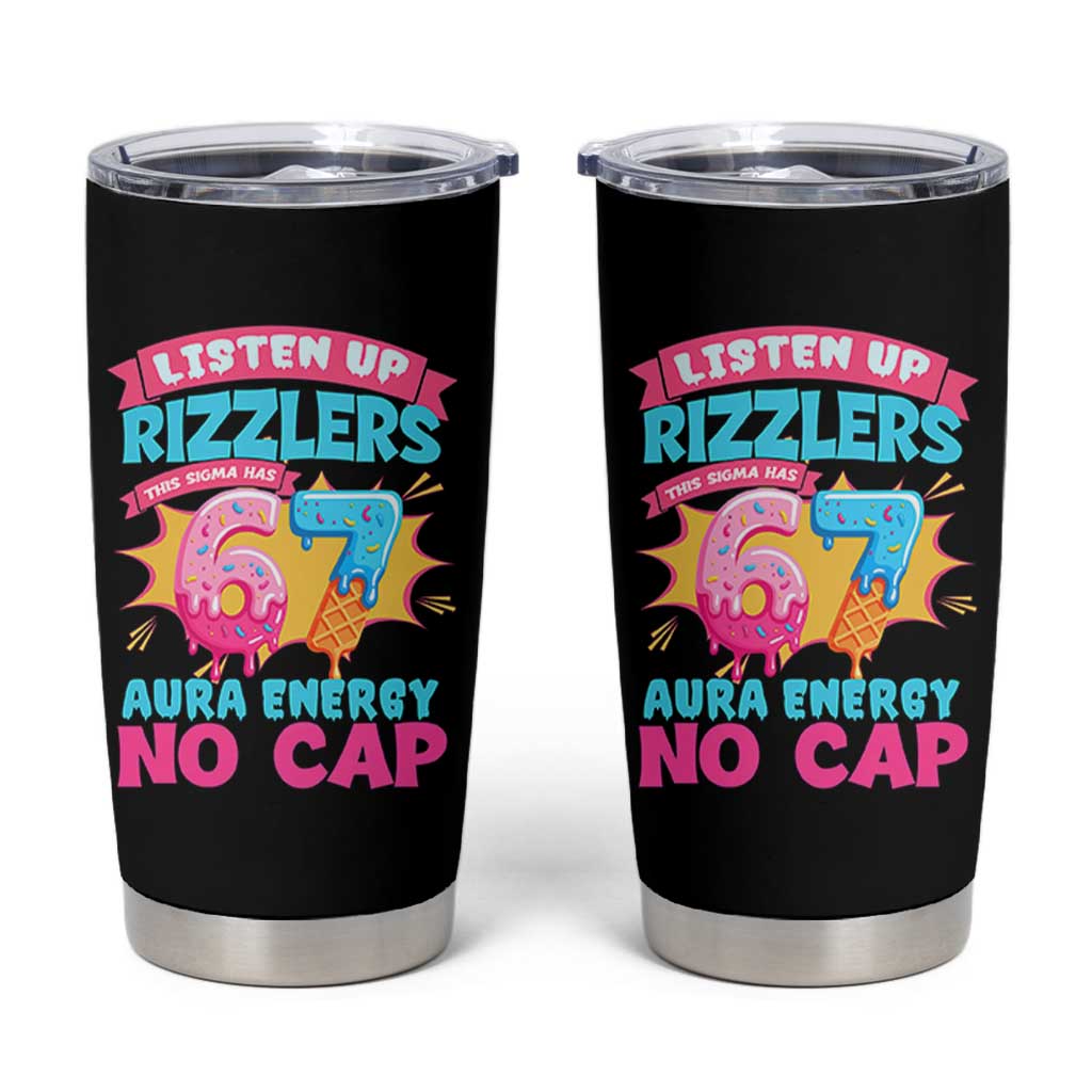 Listen Up Rizzlers This Sigma Has 67 Aura Energy Six Seven Tumbler Cup Baseball Drip Number 67 - Wonder Print Shop