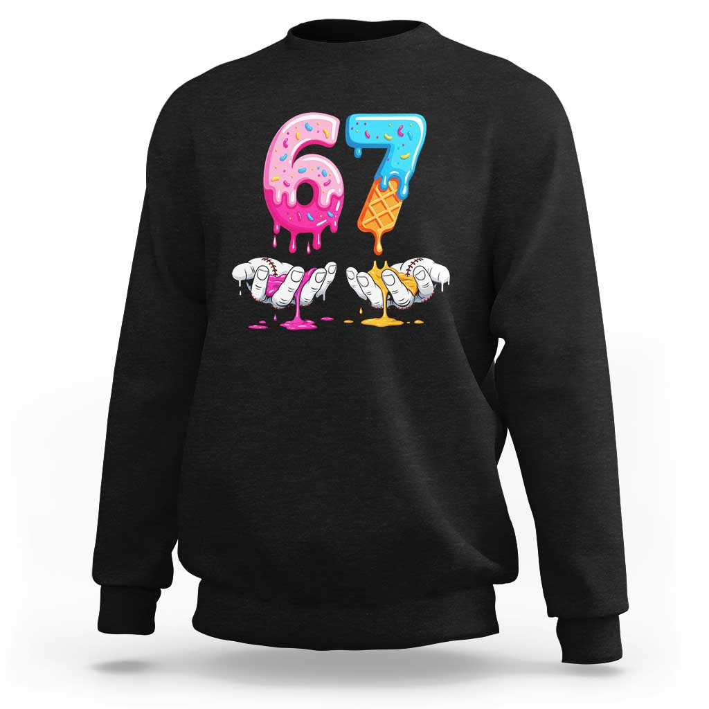 Funny 67 Six Seven Ice Cream Drip Sweatshirt Cool Meme 6 7 Funny Number Couple Matching Costume - Wonder Print Shop