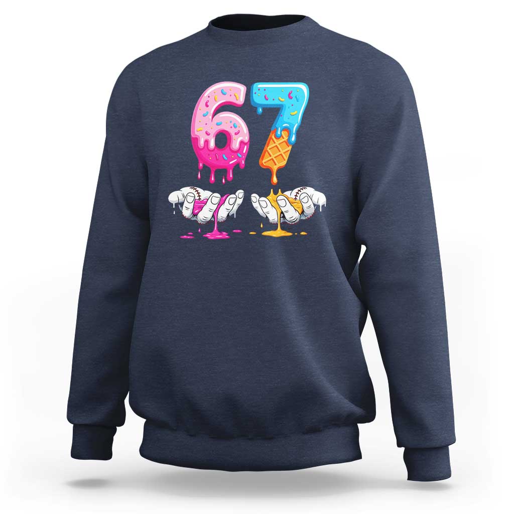 Funny 67 Six Seven Ice Cream Drip Sweatshirt Cool Meme 6 7 Funny Number Couple Matching Costume - Wonder Print Shop