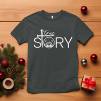 Christian True Story T Shirt Nativity Scene Christmas Faith Cross Jesus Birth - Wonder Print Shop