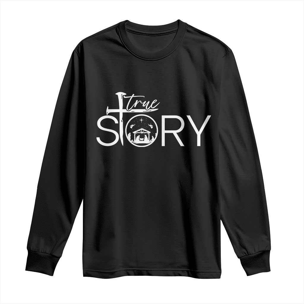Christian True Story Long Sleeve Shirt Nativity Scene Christmas Faith Cross Jesus Birth - Wonder Print Shop