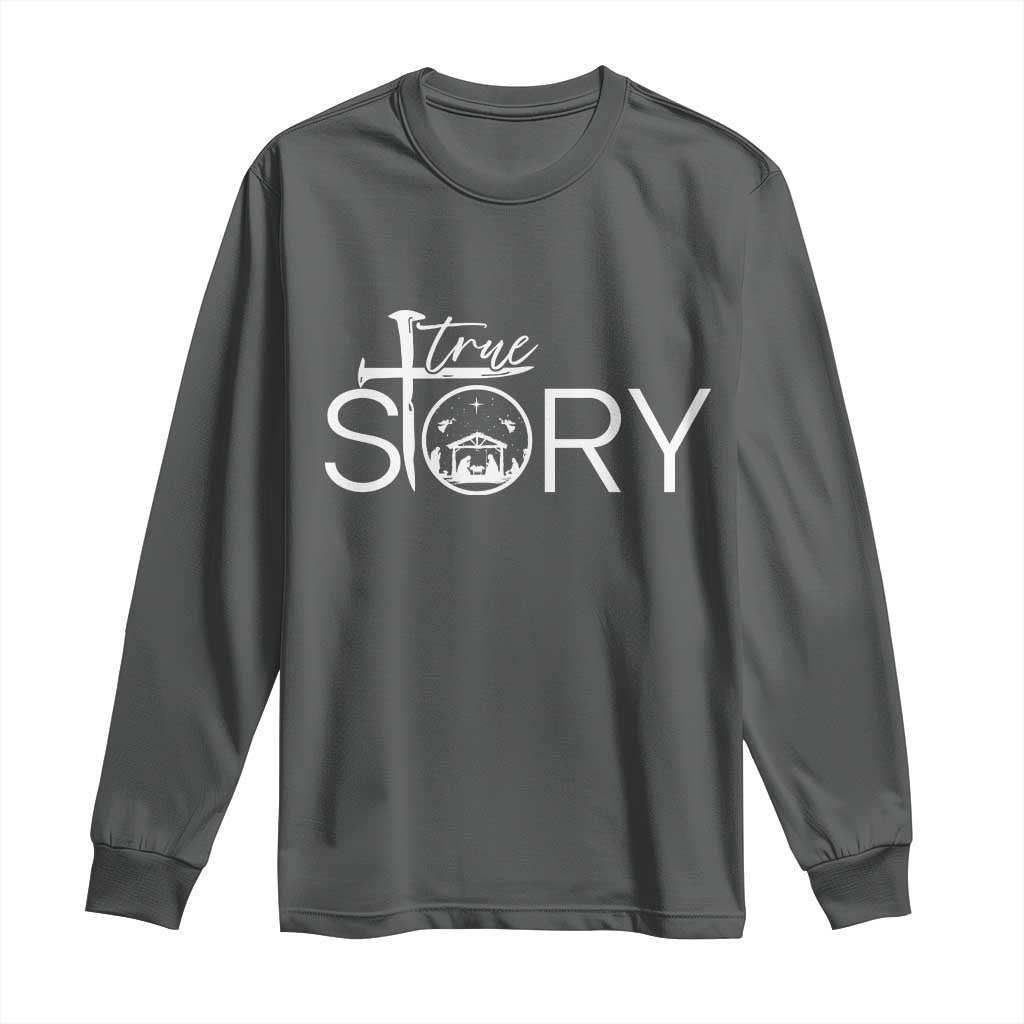 Christian True Story Long Sleeve Shirt Nativity Scene Christmas Faith Cross Jesus Birth - Wonder Print Shop