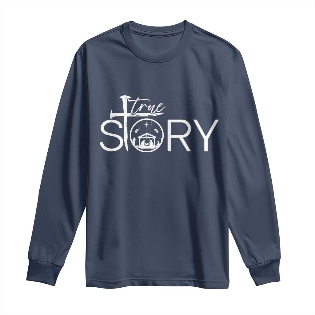 Christian True Story Long Sleeve Shirt Nativity Scene Christmas Faith Cross Jesus Birth - Wonder Print Shop