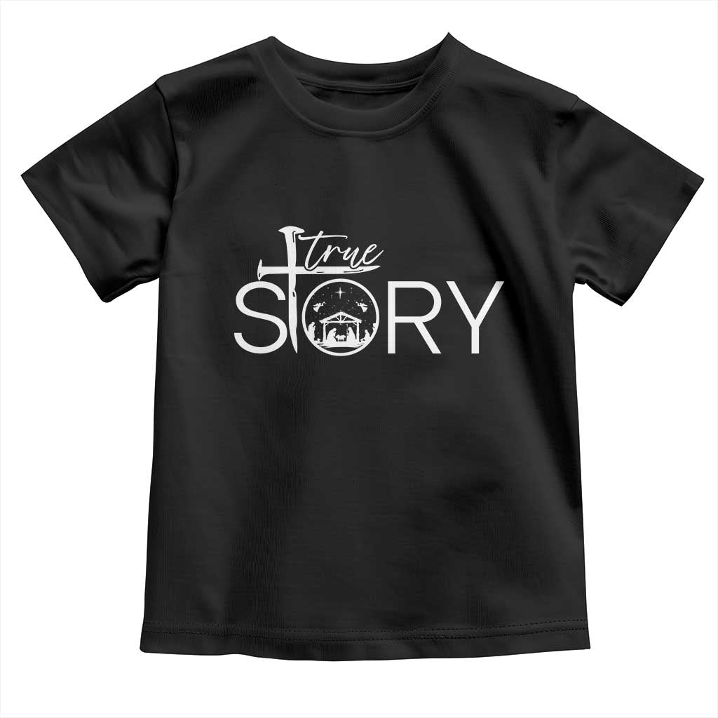 Christian True Story Toddler T Shirt Nativity Scene Christmas Faith Cross Jesus Birth - Wonder Print Shop