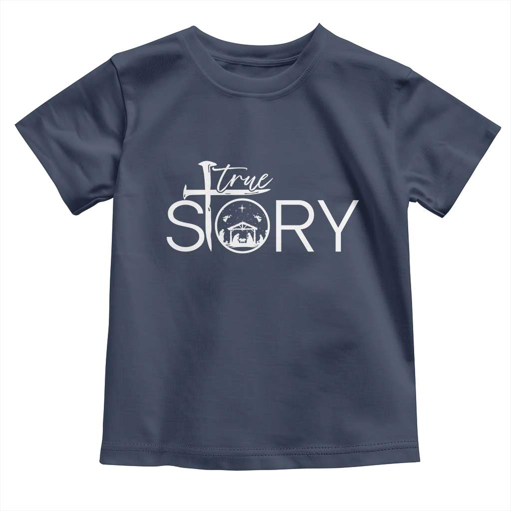 Christian True Story Toddler T Shirt Nativity Scene Christmas Faith Cross Jesus Birth - Wonder Print Shop