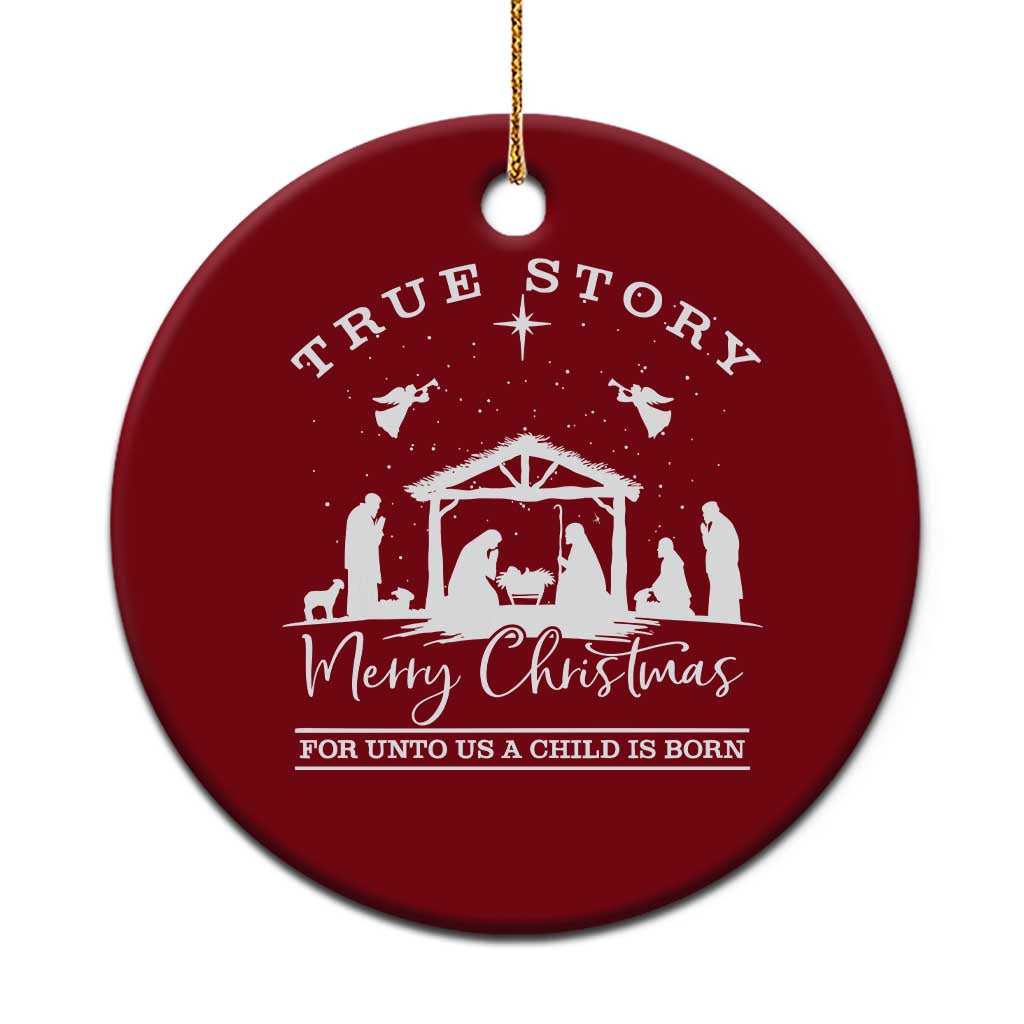 True Story Merry Christmas Ceramic Ornament Christian Xmas True Story Jesus Birth - Wonder Print Shop