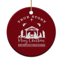True Story Merry Christmas Ceramic Ornament Christian Xmas True Story Jesus Birth - Wonder Print Shop