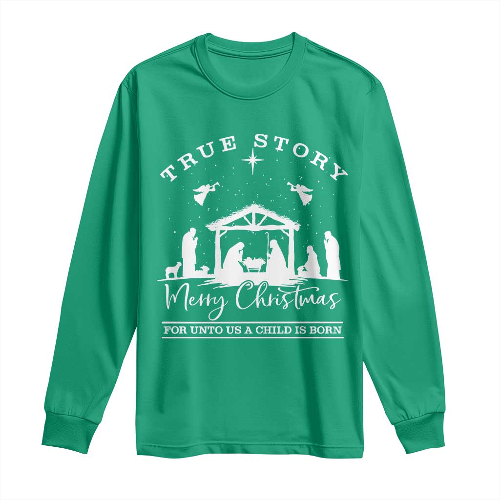 True Story Merry Christmas Long Sleeve Shirt Christian Xmas True Story Jesus Birth - Wonder Print Shop