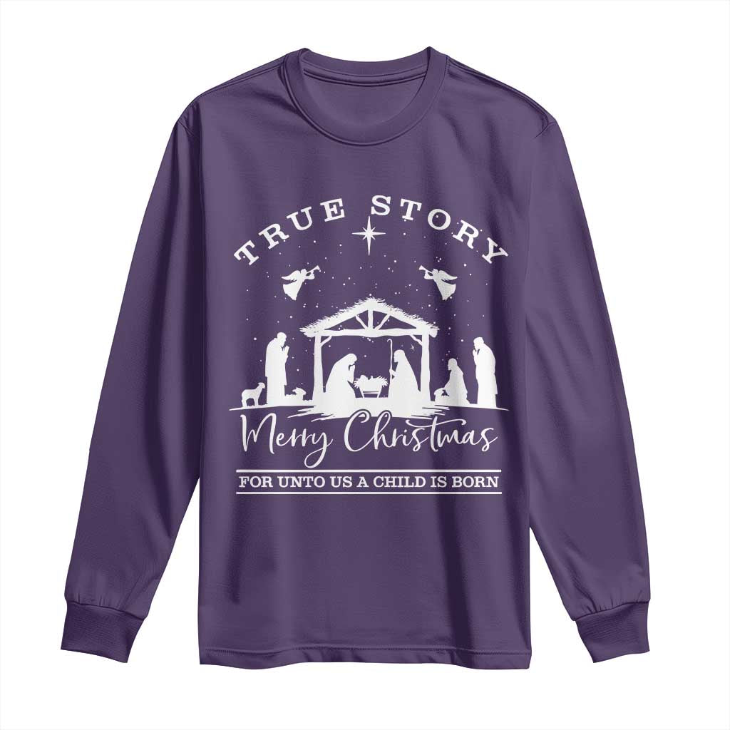 True Story Merry Christmas Long Sleeve Shirt Christian Xmas True Story Jesus Birth - Wonder Print Shop