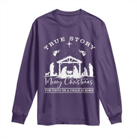 True Story Merry Christmas Long Sleeve Shirt Christian Xmas True Story Jesus Birth - Wonder Print Shop