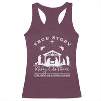 True Story Merry Christmas Racerback Tank Top Christian Xmas True Story Jesus Birth - Wonder Print Shop