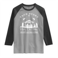 True Story Merry Christmas Raglan Shirt Christian Xmas True Story Jesus Birth - Wonder Print Shop