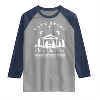 True Story Merry Christmas Raglan Shirt Christian Xmas True Story Jesus Birth - Wonder Print Shop