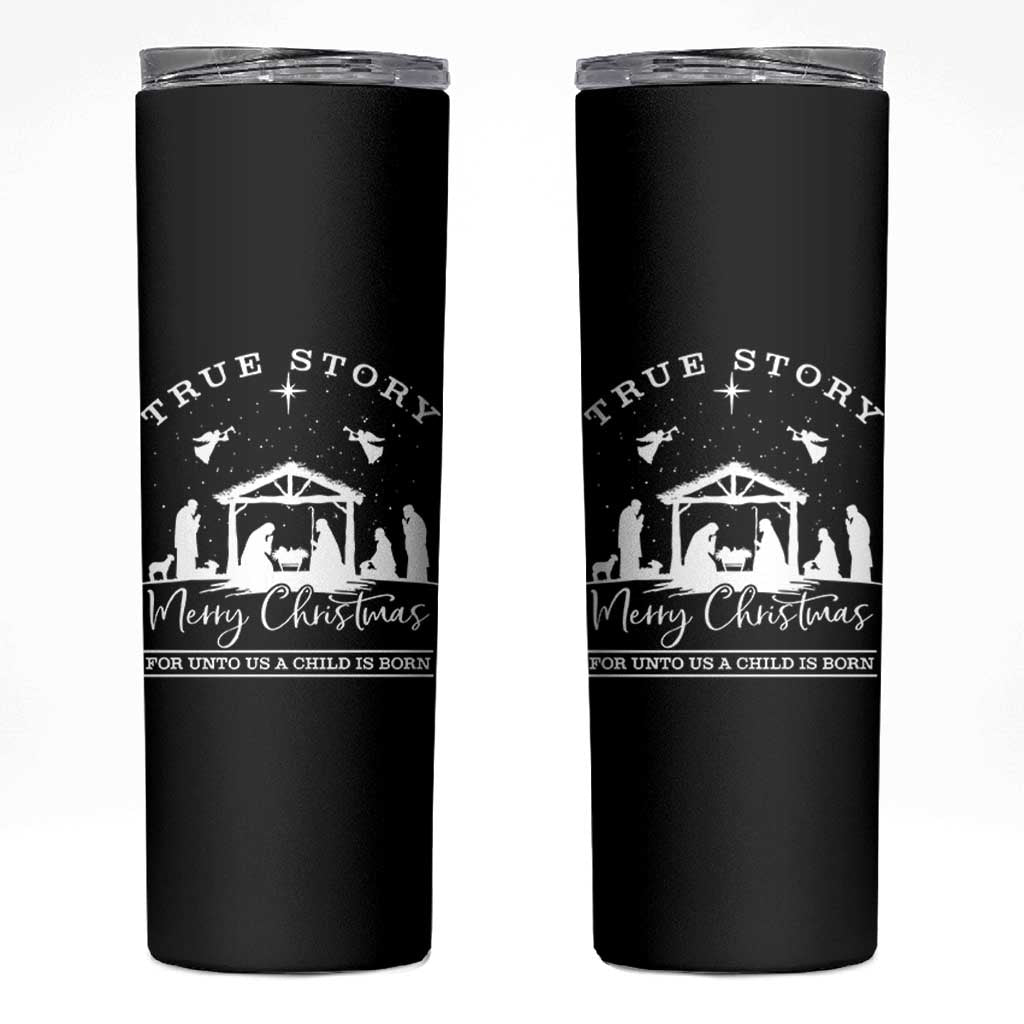True Story Merry Christmas Skinny Tumbler Christian Xmas True Story Jesus Birth - Wonder Print Shop