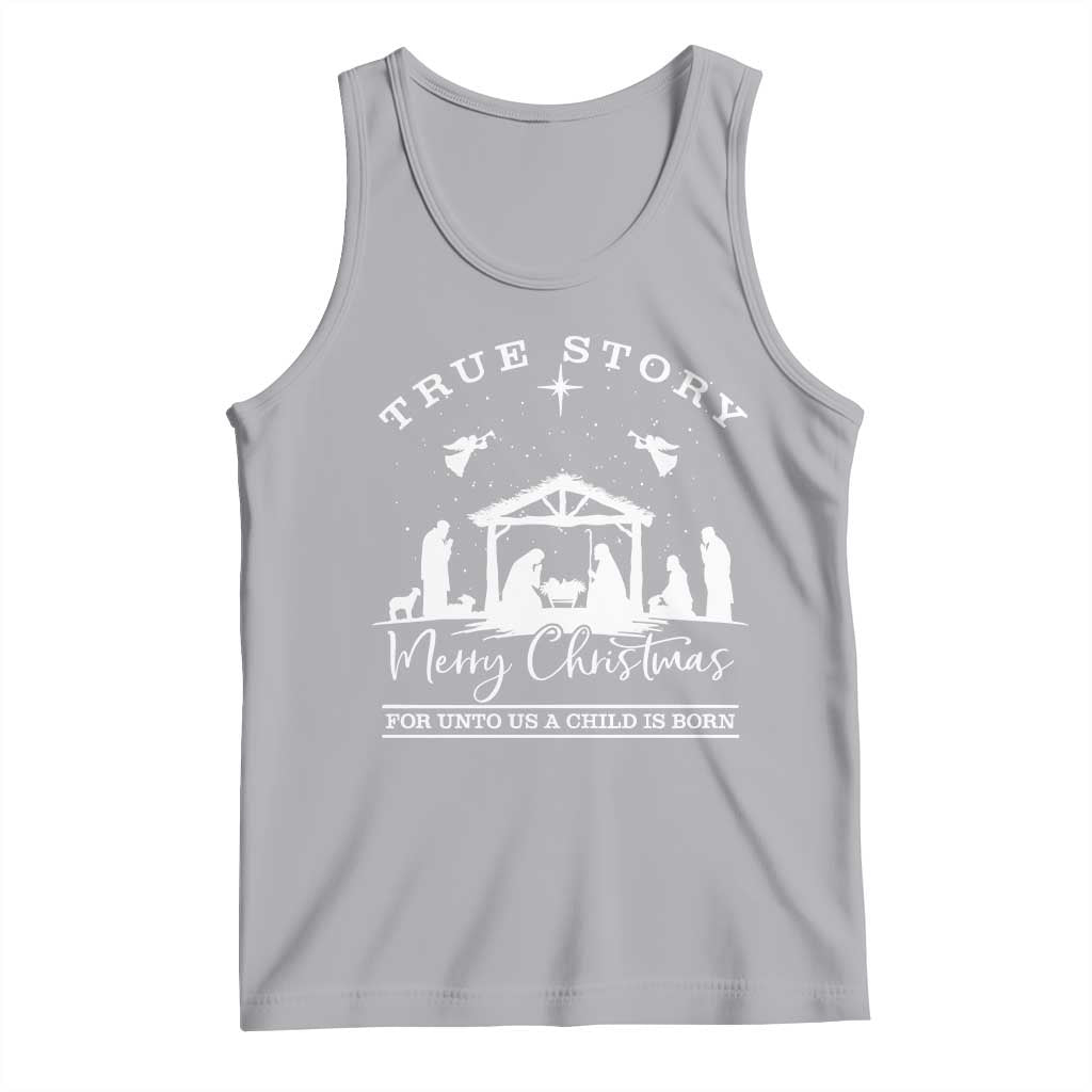 True Story Merry Christmas Tank Top Christian Xmas True Story Jesus Birth - Wonder Print Shop