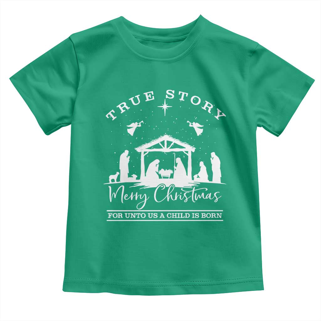 True Story Merry Christmas Toddler T Shirt Christian Xmas True Story Jesus Birth - Wonder Print Shop