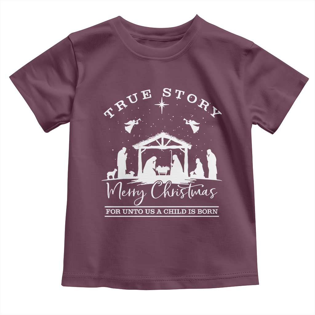 True Story Merry Christmas Toddler T Shirt Christian Xmas True Story Jesus Birth - Wonder Print Shop