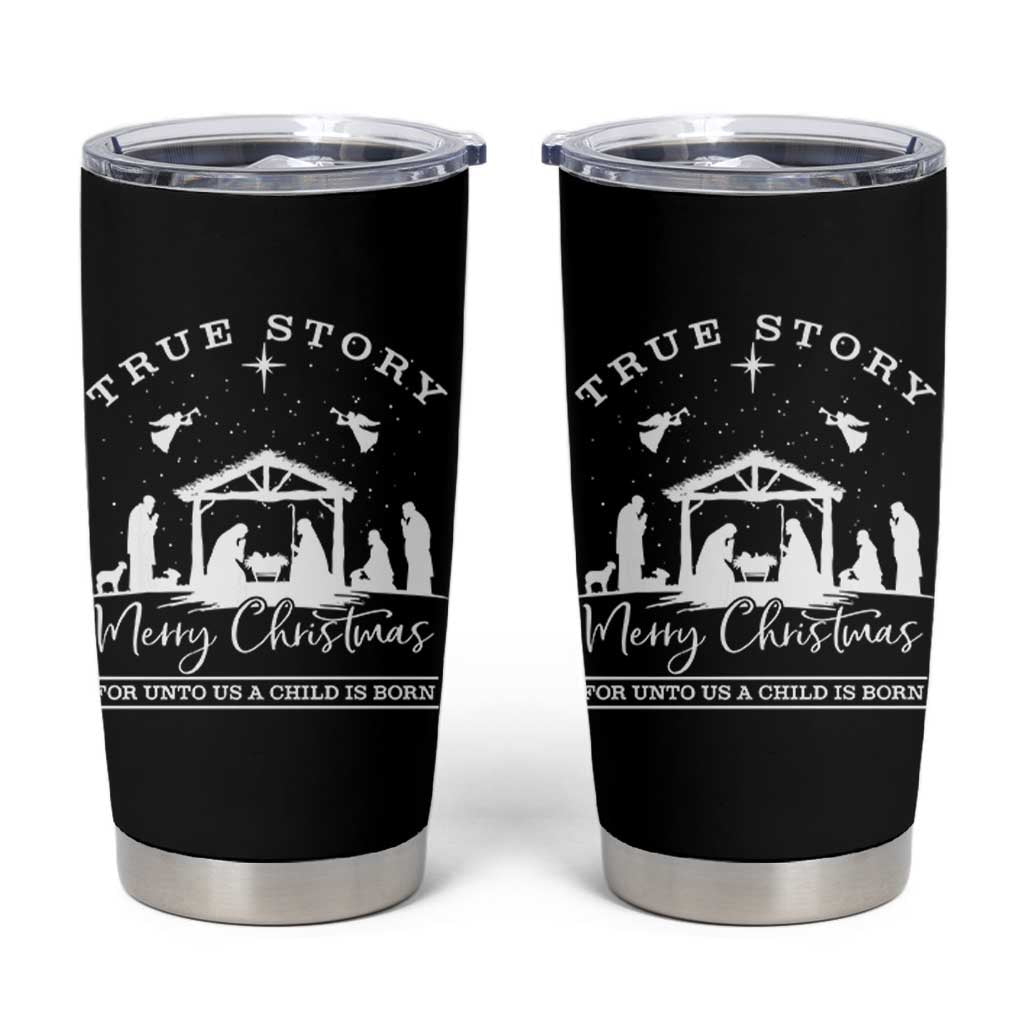 True Story Merry Christmas Tumbler Cup Christian Xmas True Story Jesus Birth - Wonder Print Shop