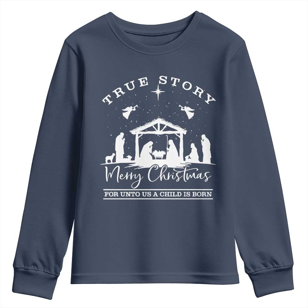 True Story Merry Christmas Youth Sweatshirt Christian Xmas True Story Jesus Birth - Wonder Print Shop