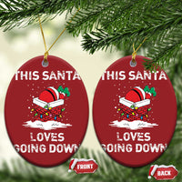 Santa Christmas Ornament Funny This Santa Loves Going Down - Wonder Print Shop