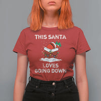 Christmas Santa T Shirt For Women Funny This Santa Loves Going Down - Wonder Print Shop