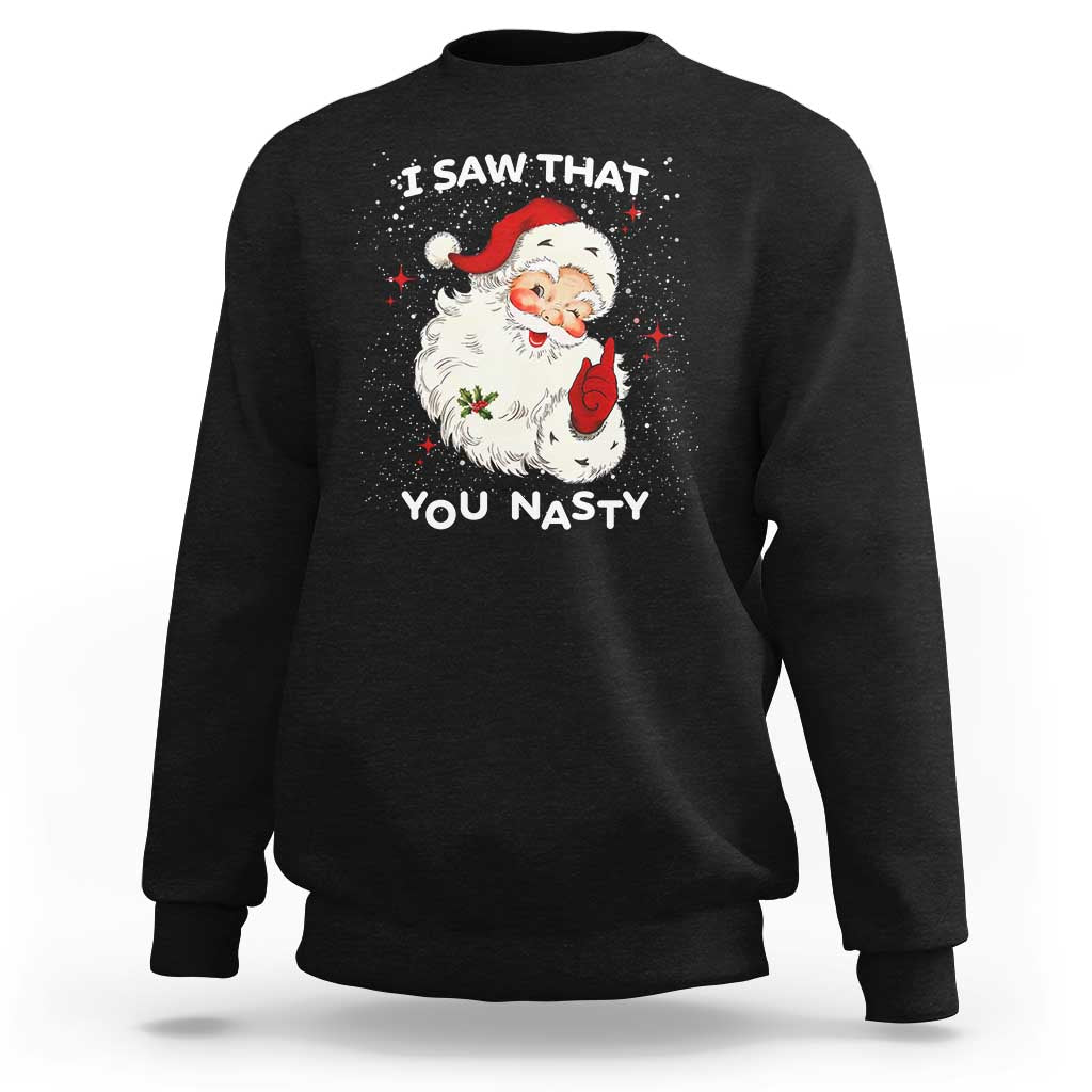 Christmas Santa Sweatshirt Vintage I Saw That You Naughty - Wonder Print Shop