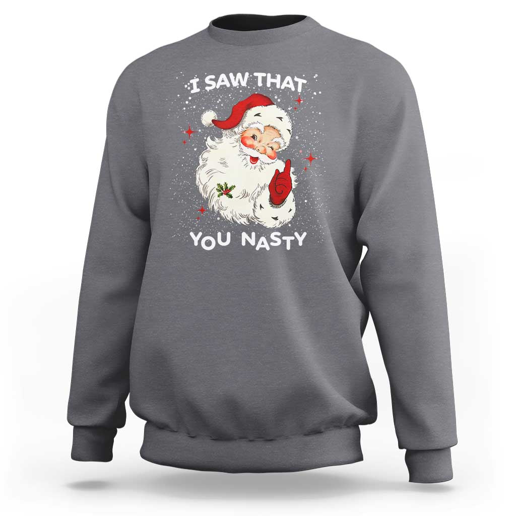 Christmas Santa Sweatshirt Vintage I Saw That You Naughty - Wonder Print Shop