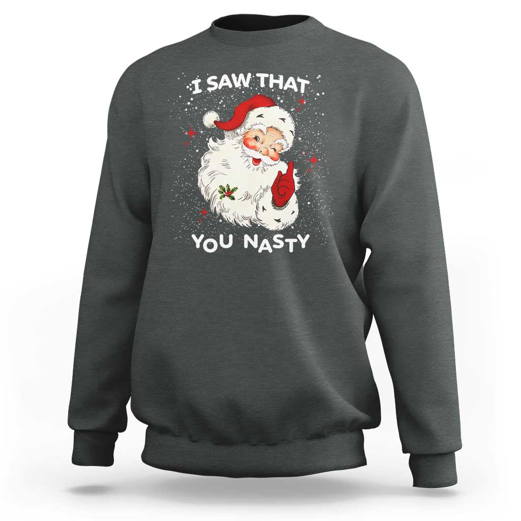 Christmas Santa Sweatshirt Vintage I Saw That You Naughty - Wonder Print Shop